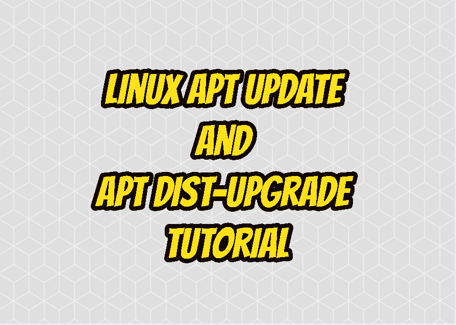 Linux apt update and apt dist-upgrade Tutorial