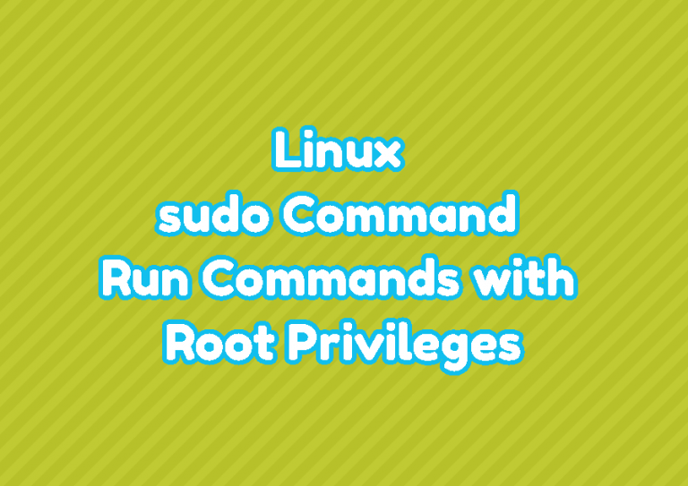 Linux sudo Command – Run Commands with Root Privileges – LinuxTect