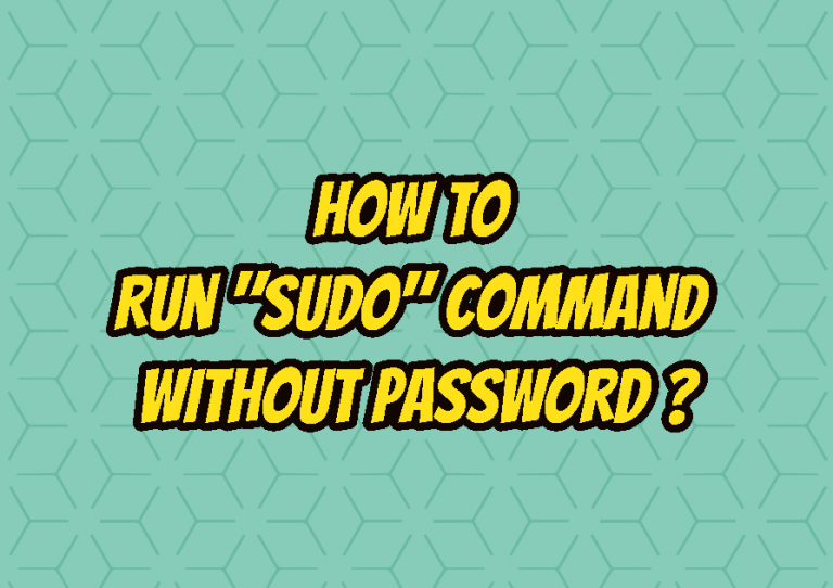 How To Run sudo Command Without Password With NOPASSWD LinuxTect