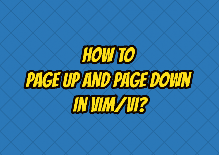 How To Page Up and Page Down In Vim/Vi? LinuxTect