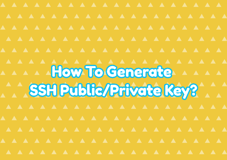 How To Generate SSH Public/Private Key?