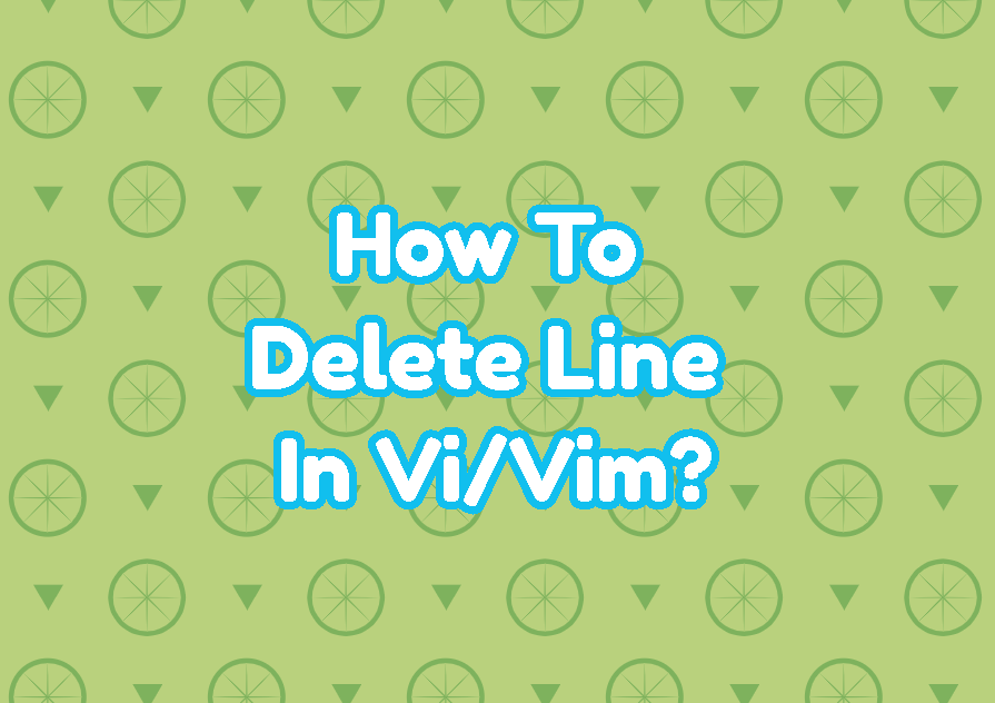 How To Delete Line In Vi/Vim?