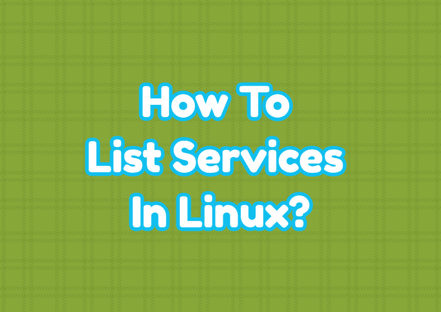 How To List Services In Linux?