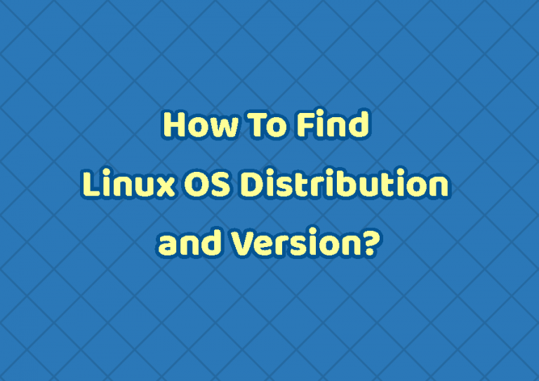 How To Find Linux OS Distribution and Version? LinuxTect