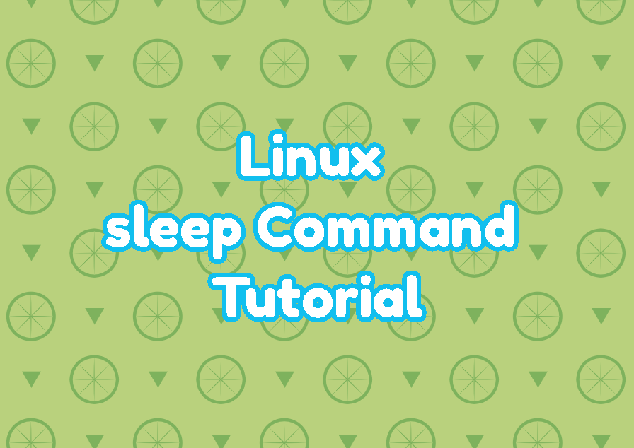 Linux sleep Command Tutorial