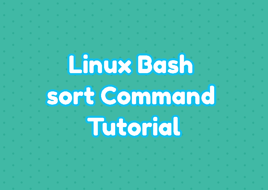 Linux Bash sort Command Tutorial