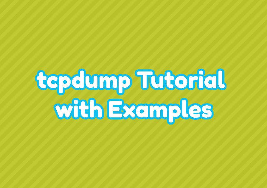 tcpdump Tutorial with Examples