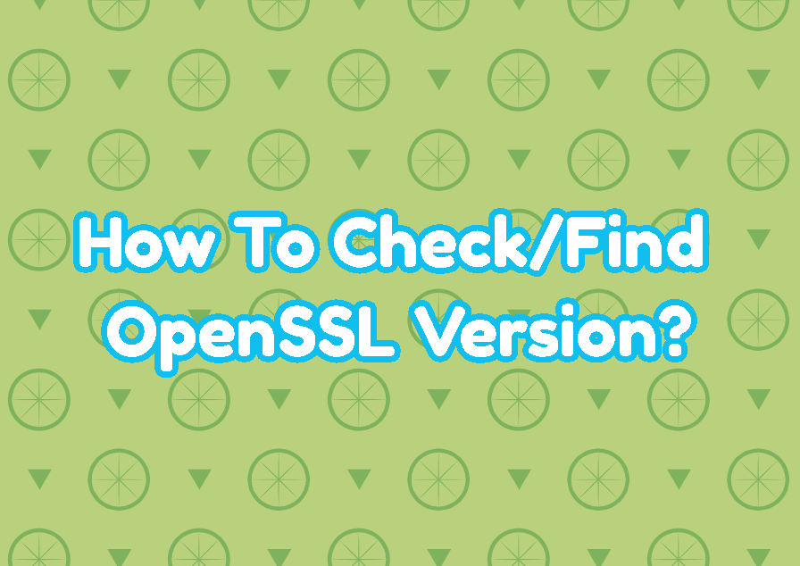 How To Check/Find OpenSSL Version?