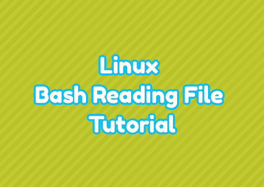 Linux Bash Reading File Tutorial LinuxTect