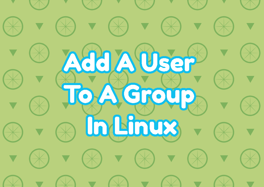 Add A User To A Group In Linux