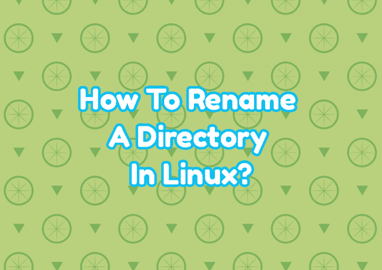 How To Rename A Directory In Linux? – LinuxTect