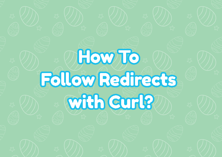 How To Follow Redirects with Curl?