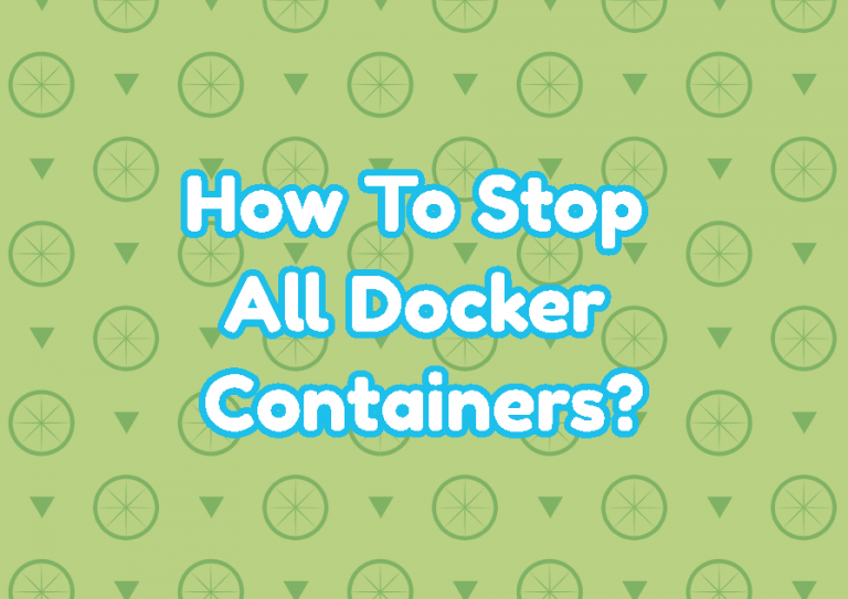 how-to-stop-all-docker-containers-linuxtect