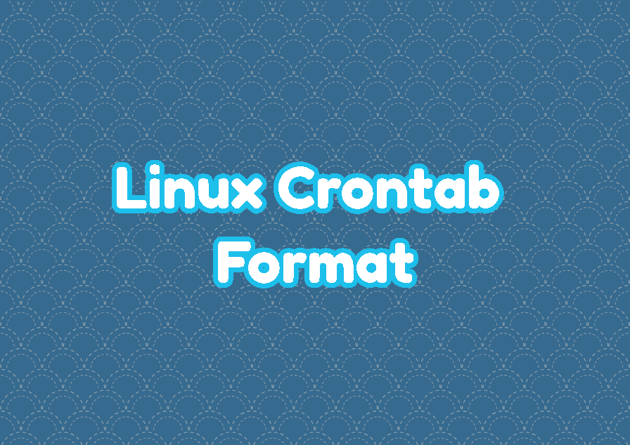 Linux Crontab Format