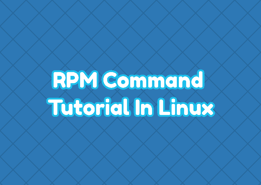 RPM Command Tutorial In Linux