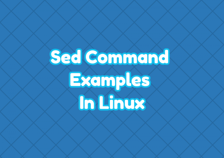 sed-command-examples-in-linux-linuxtect