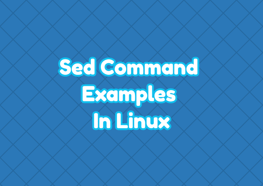 Sed Command Examples In Linux