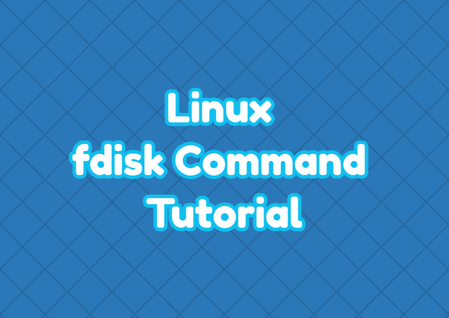 Linux fdisk Command Tutorial