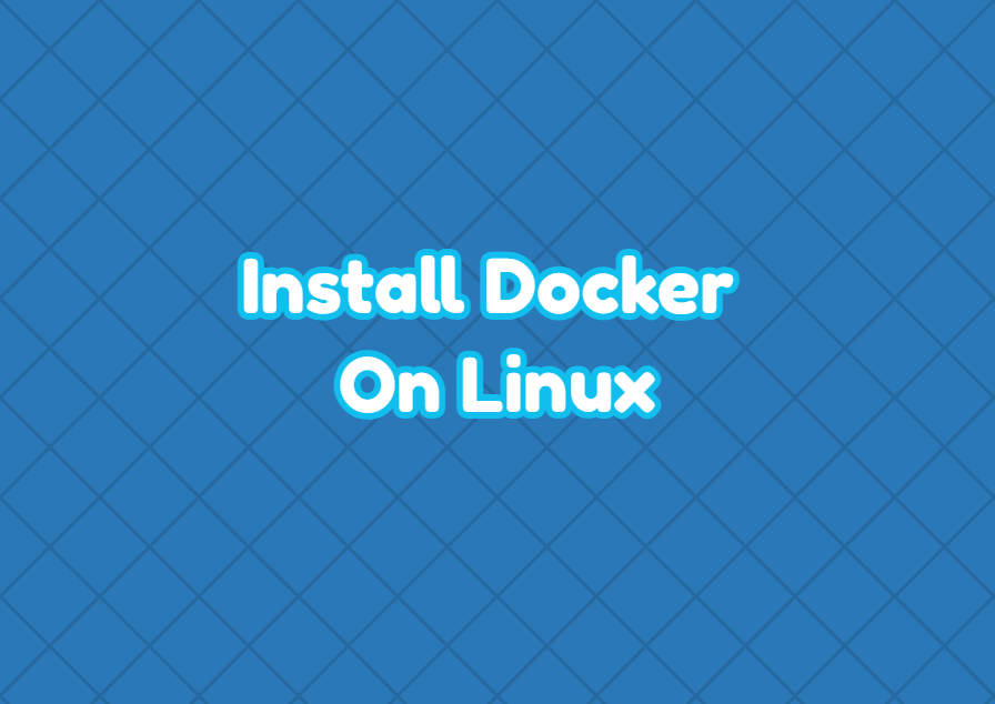 Install Docker On Linux