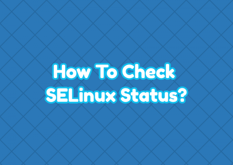 how-to-check-selinux-status-linuxtect