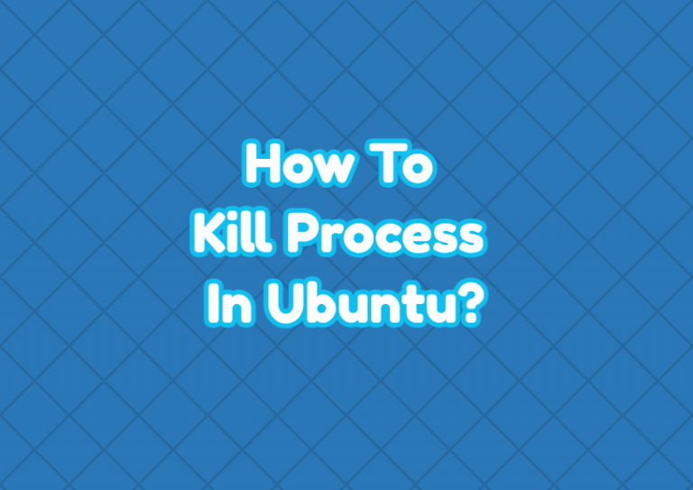 how-to-kill-process-in-ubuntu-linuxtect