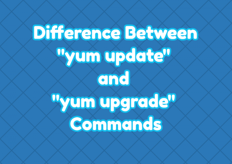 difference-between-yum-update-and-yum-upgrade-commands-linuxtect