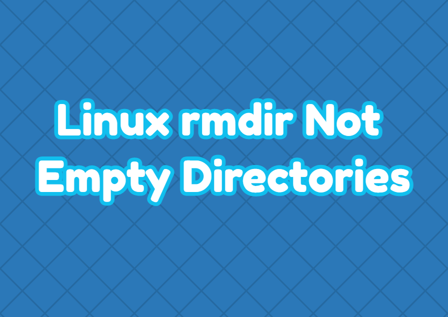 Linux Rmdir Not Empty Directories LinuxTect