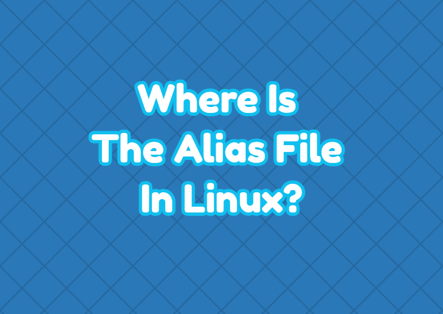 Where Is The Alias File In Linux?