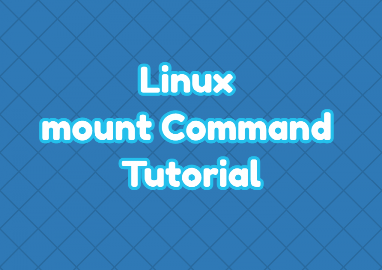 Linux Mount Command Tutorial – LinuxTect