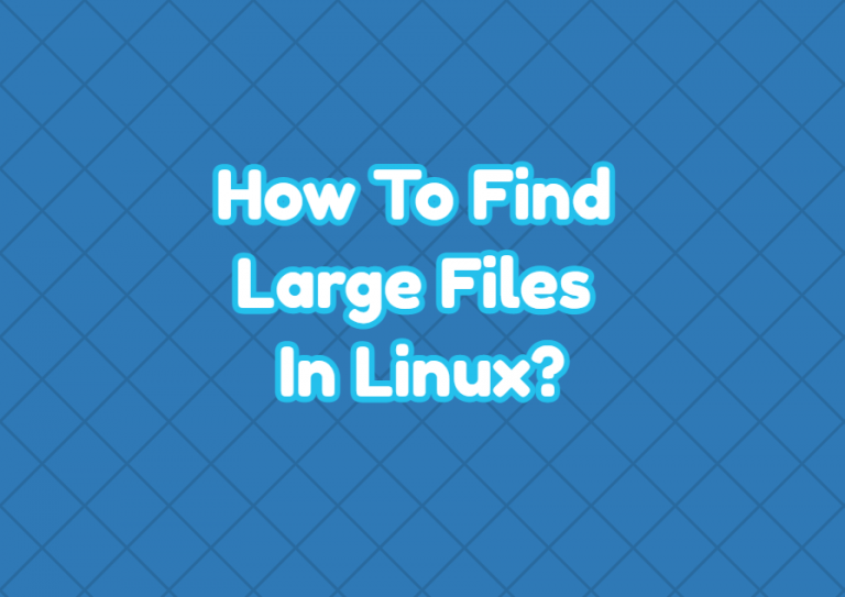 How To List Large Files In Linux