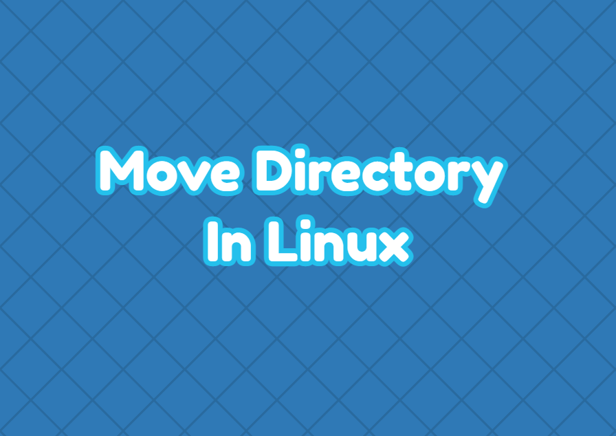 Move Directory In Linux LinuxTect