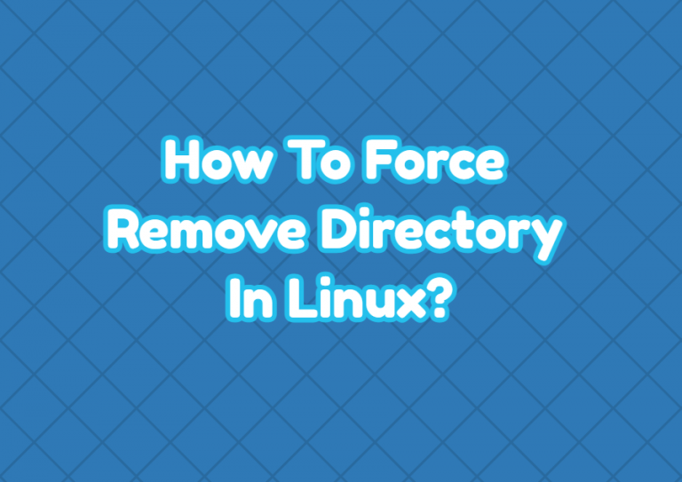 how-to-force-remove-directory-in-linux-linuxtect