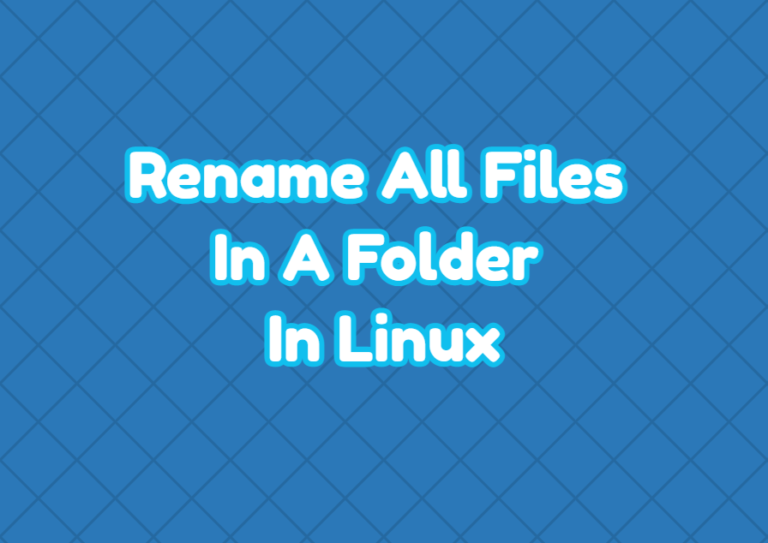 rename-all-files-in-a-folder-in-linux-linuxtect