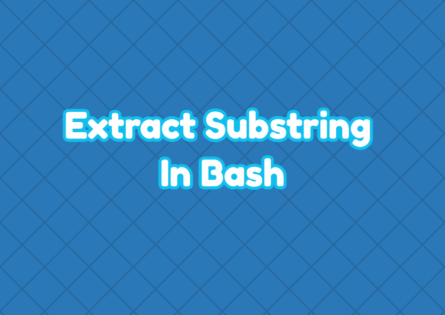 Extract Substring In Bash LinuxTect